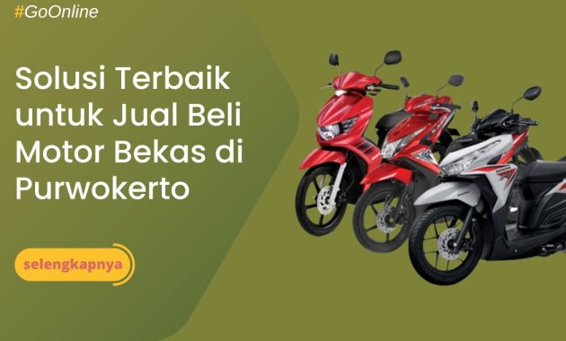 Solusi Terbaik untuk Jual Beli Motor Bekas di Purwokerto