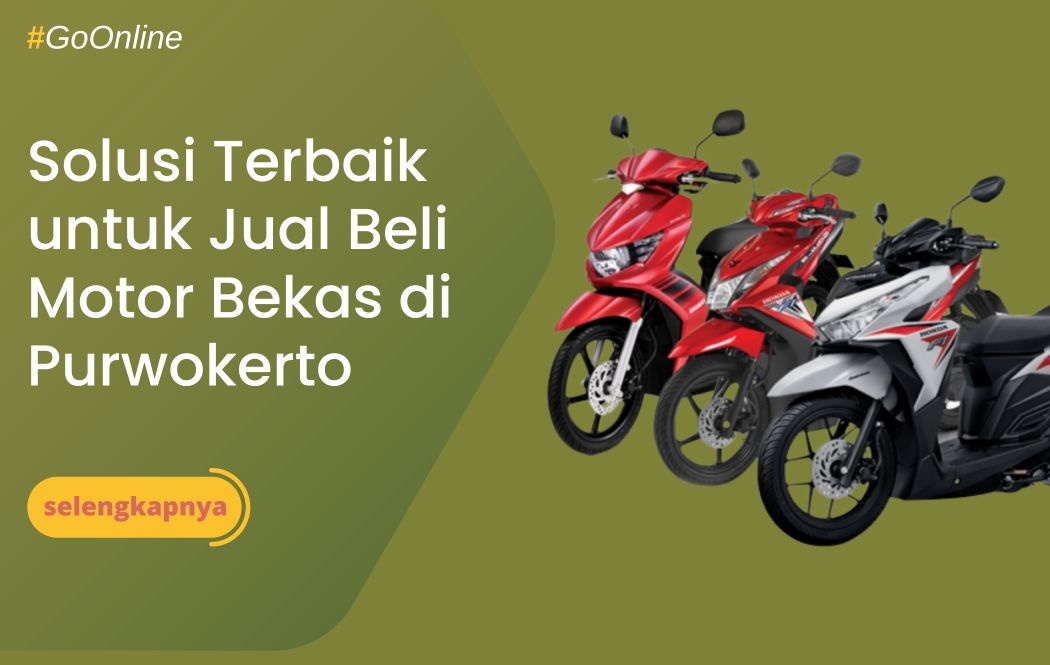 Solusi Terbaik Untuk Jual Beli Motor Bekas Di Purwokerto